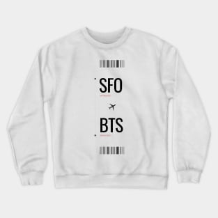 SFO to BTS boarding pass Crewneck Sweatshirt